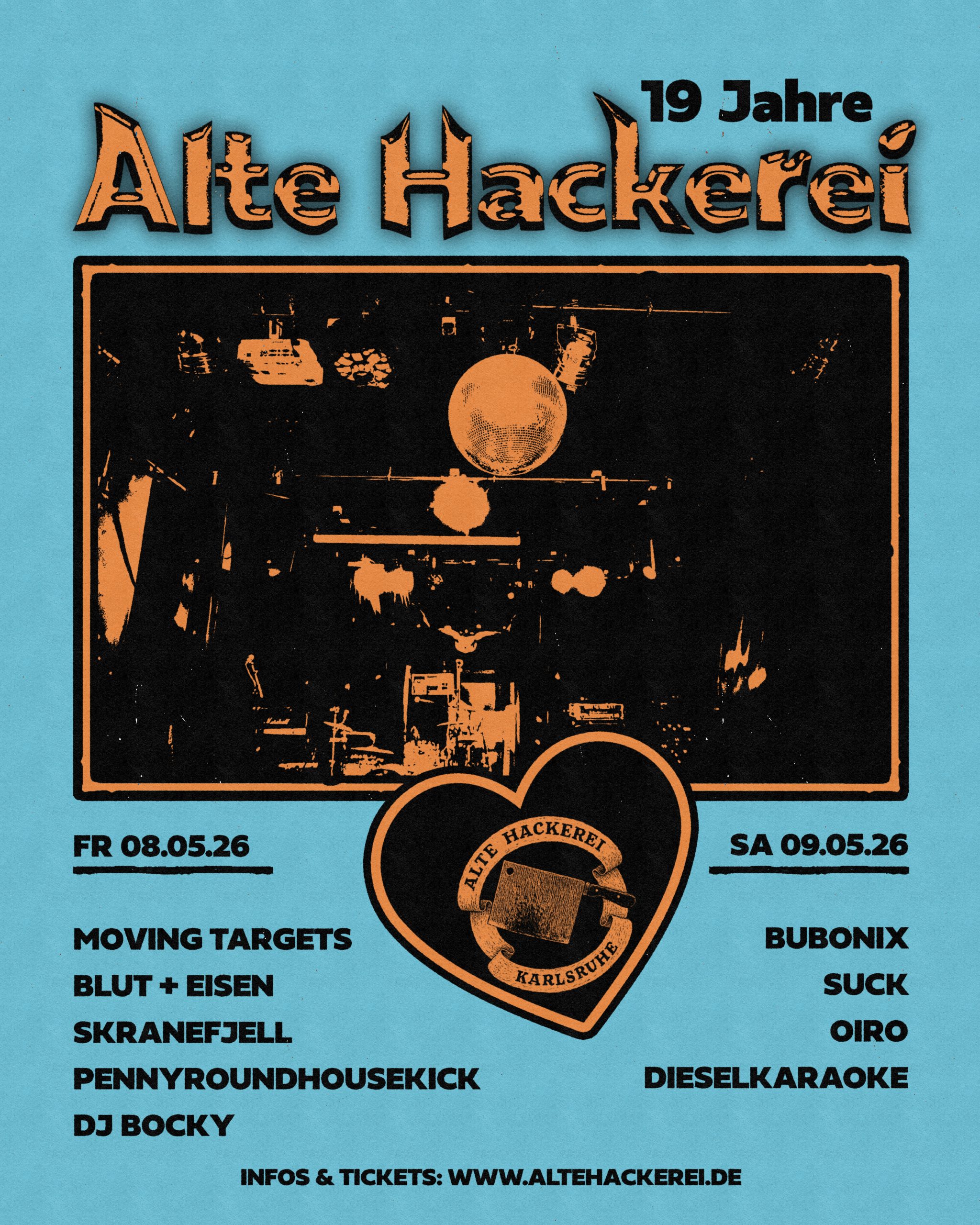 19 Jahre Alte Hackerei: Moving Targets & Blut + Eisen & Skranefjell & pennyroundhousekick-Jahresfest am 08.05.2026 um 20:00 Uhr 19 Jahre Alte Hackerei: Moving Targets & Blut + Eisen & Skranefjell & pennyroundhousekick-Jahresfest in der Alten Hackerei in Karlsruhe
